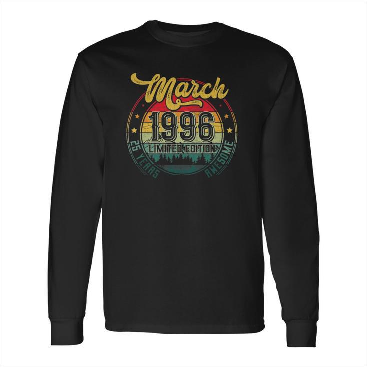 25Th Birthday Gifts 25 Years Old Retro Born In March 1996 Ver2 Long Sleeve T-Shirt