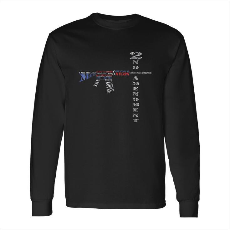 2Nd Amendment Ar15 Pro Long Sleeve T-Shirt