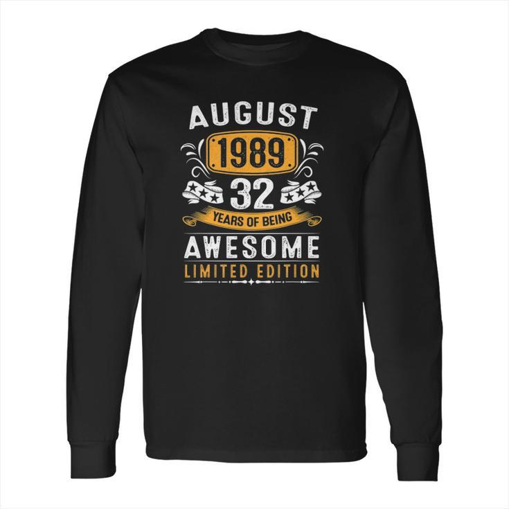 32Nd Birthday Gift Vintage August 1989 Men 32 Years Old Long Sleeve T-Shirt