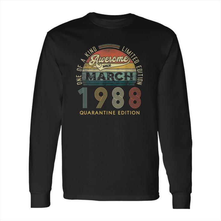 33 Years Old Vintage March 1988 33Rd Birthday Awesome Long Sleeve T-Shirt