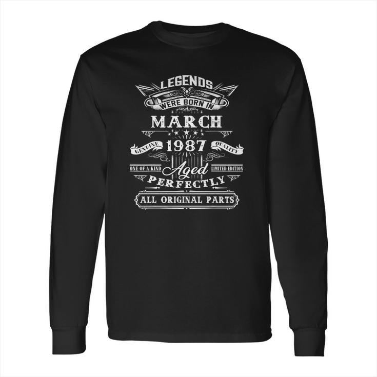 35Th Birthday Gift For Legends Born March 1987 35 Years Old Long Sleeve T-Shirt