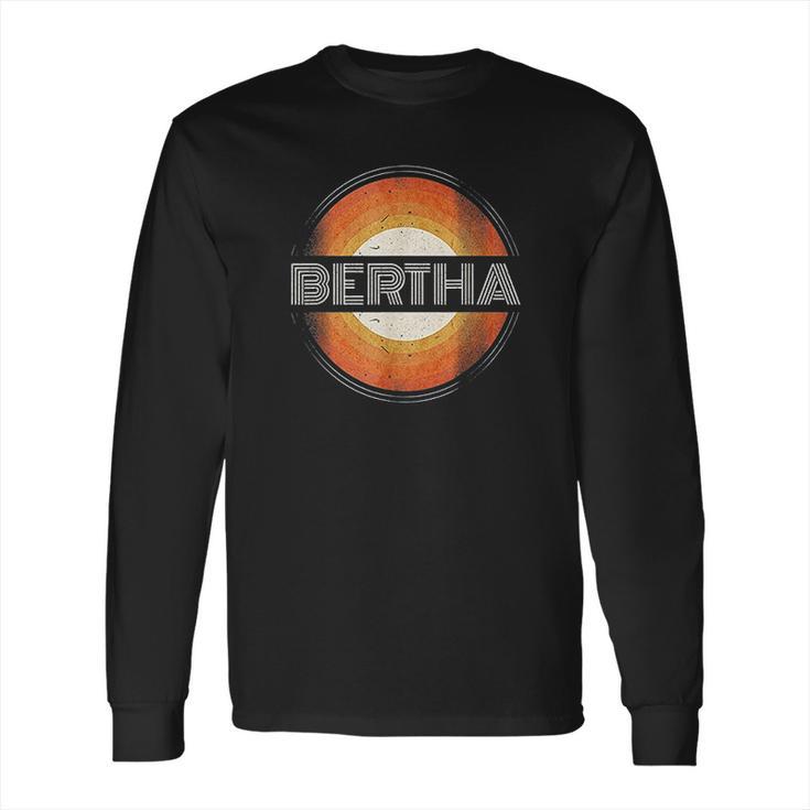 Graphic 365 First Name Bertha Retro Personalized Vintage Long Sleeve T-Shirt