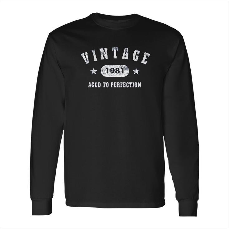 40Th Birthday Gift Vintage 1981 Aged To Perfection Long Sleeve T-Shirt