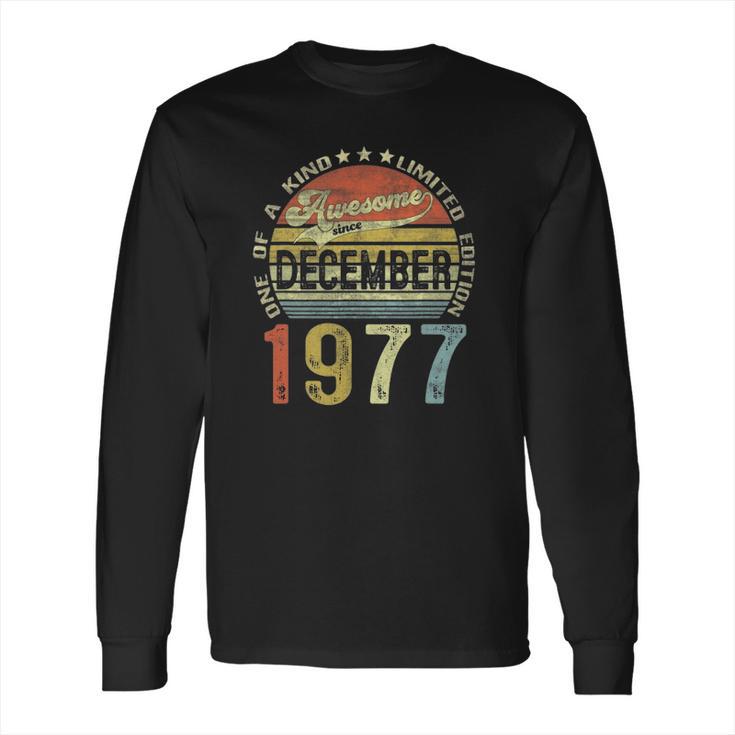 44 Years Old Gifts Vintage December 1977 44Th Birthday Gift Long Sleeve T-Shirt