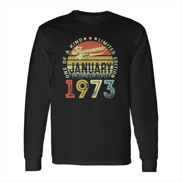 49 Years Old 49Th Birthday Gifts Awesome Since January 1973 Gift Long Sleeve T-Shirt