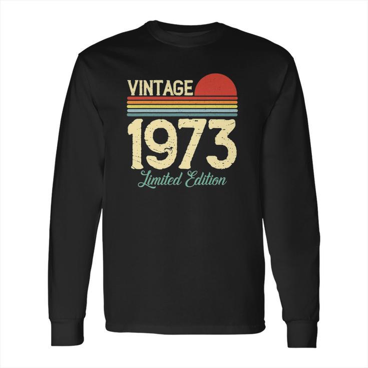 49 Years Old Vintage 1973 Classic Happy 49Th Birthday Long Sleeve T-Shirt