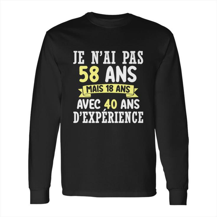 58 Years Birthday Gift For Humour Je Nai Pas 58 Gift Long Sleeve T-Shirt