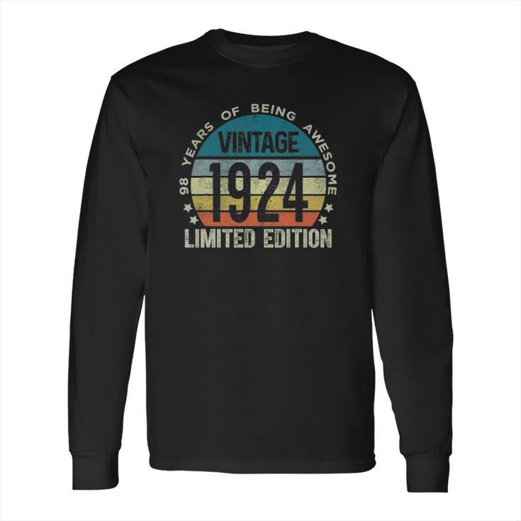 98 Years Old Gifts Vintage 1924 Limited Edition 98Th Birthday Long Sleeve T-Shirt