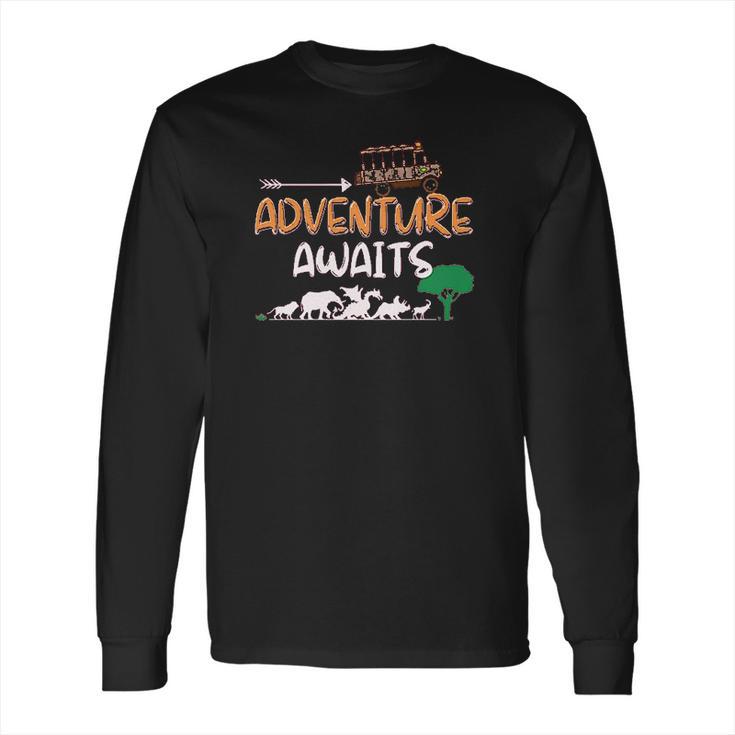 Adventure Awaits Travel Into The Wild Animal Kingdom Safari Long Sleeve T-Shirt