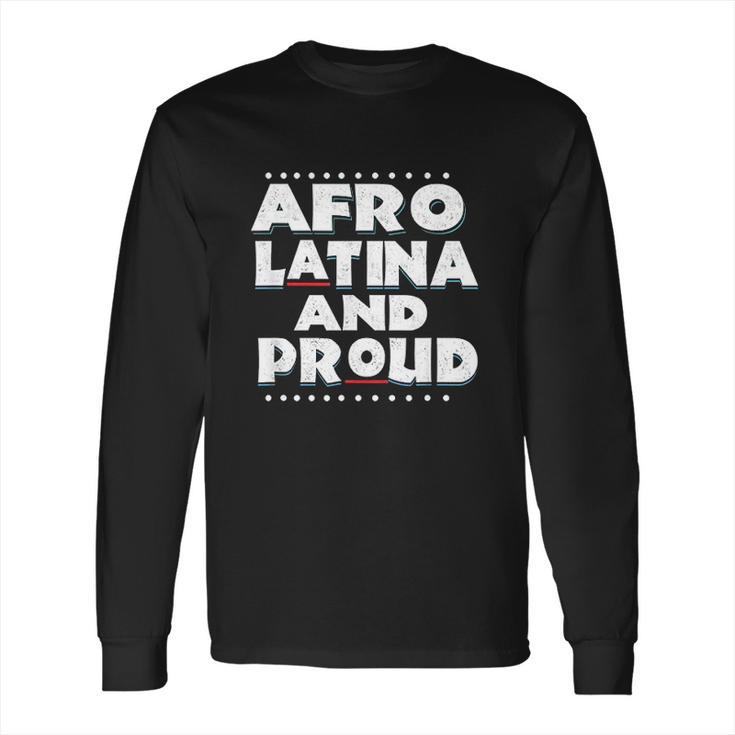 Afro Latin Pride Shirt Afro Latina Gift Long Sleeve T-Shirt