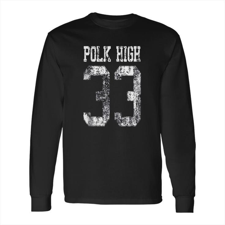 Al Bundy Polk High T-Shirts Long Sleeve T-Shirt