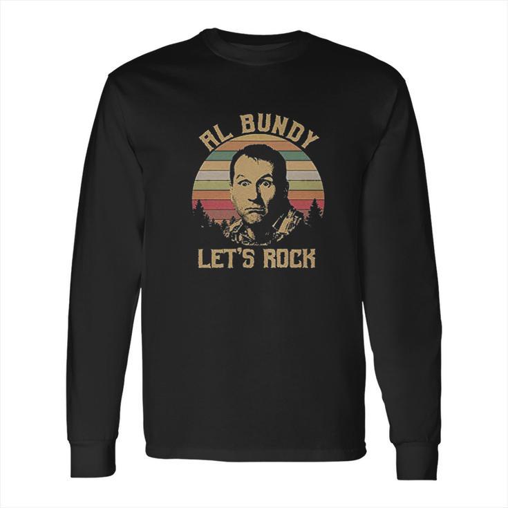 Al Bundy Lets Rock Long Sleeve T-Shirt