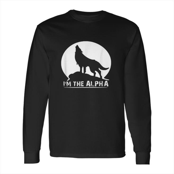 Im The Alpha Wolf Dog Long Sleeve T-Shirt