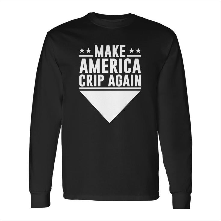 Make America Crip Again C Lims Day Snoop Dog Blue Long Sleeve T-Shirt