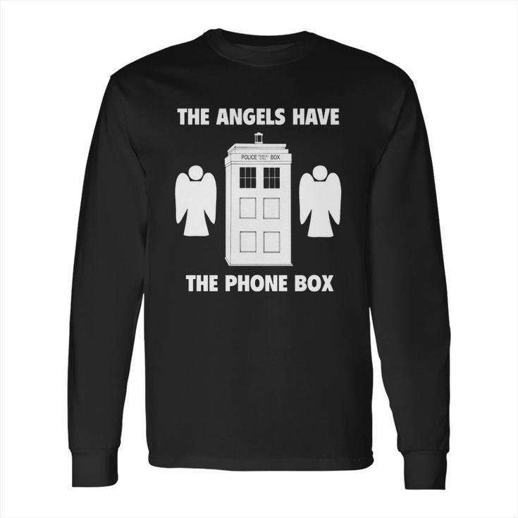 The Angels Have The Phone Box Long Sleeve T-Shirt