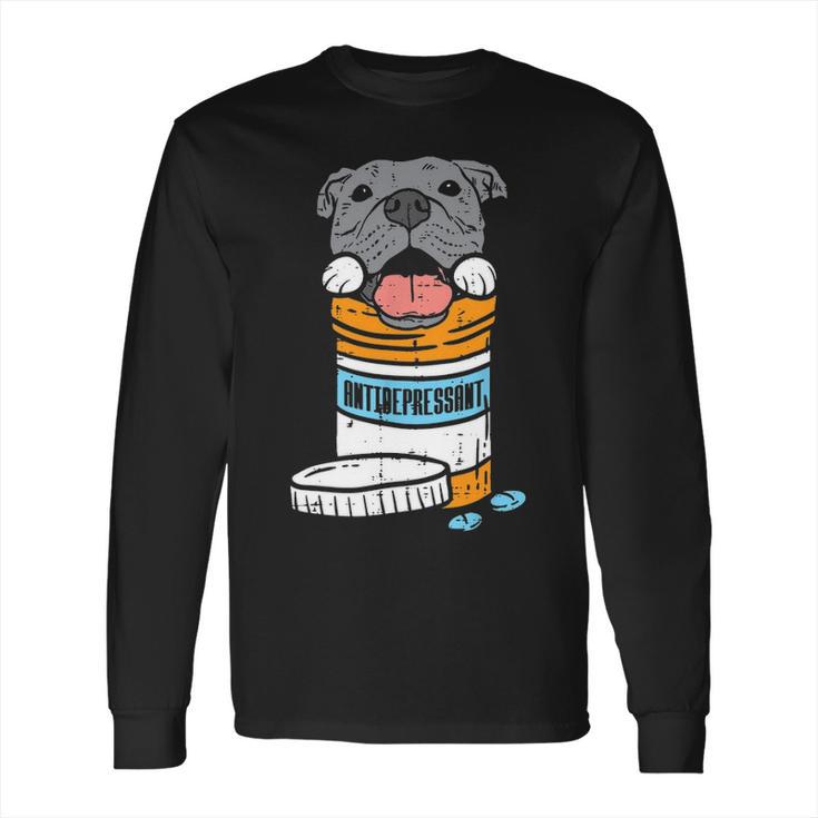 Antidepressant Pitbull Long Sleeve T-Shirt