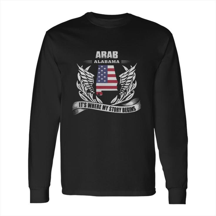 Arab Alabama Its Where My Story Begins Tshirt Long Sleeve T-Shirt