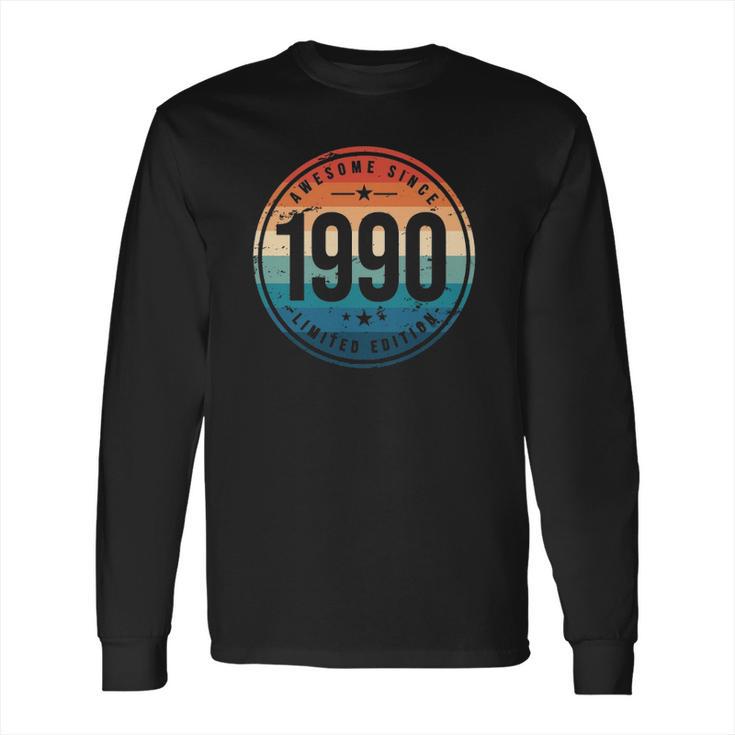 Awesome Since 1990 - 32 Years Old 32Nd Birthday Gift Long Sleeve T-Shirt