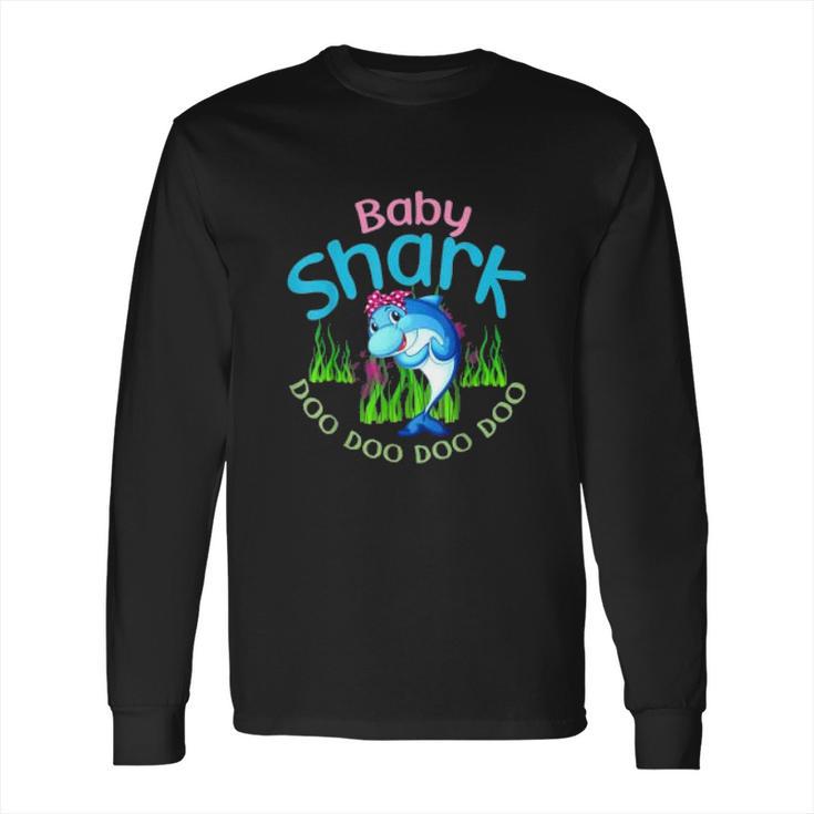 Baby SharkShirt Doo Doo Doo Long Sleeve T-Shirt