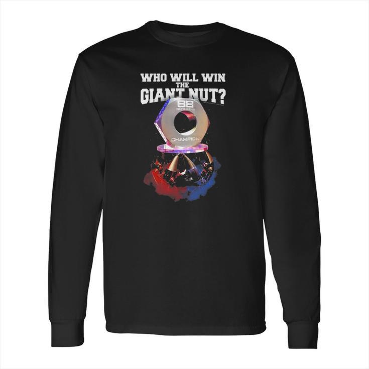 Battlebots Who Will Win The Giant Nut Long Sleeve T-Shirt