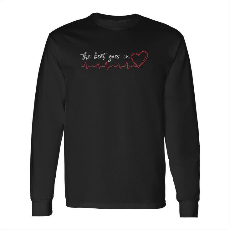 The Beat Goes On Heart Attack Survivor Warrior Long Sleeve T-Shirt