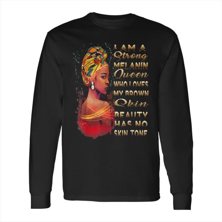 Beauty Has No Skin Tone African American Melanin Black Queen Long Sleeve T-Shirt