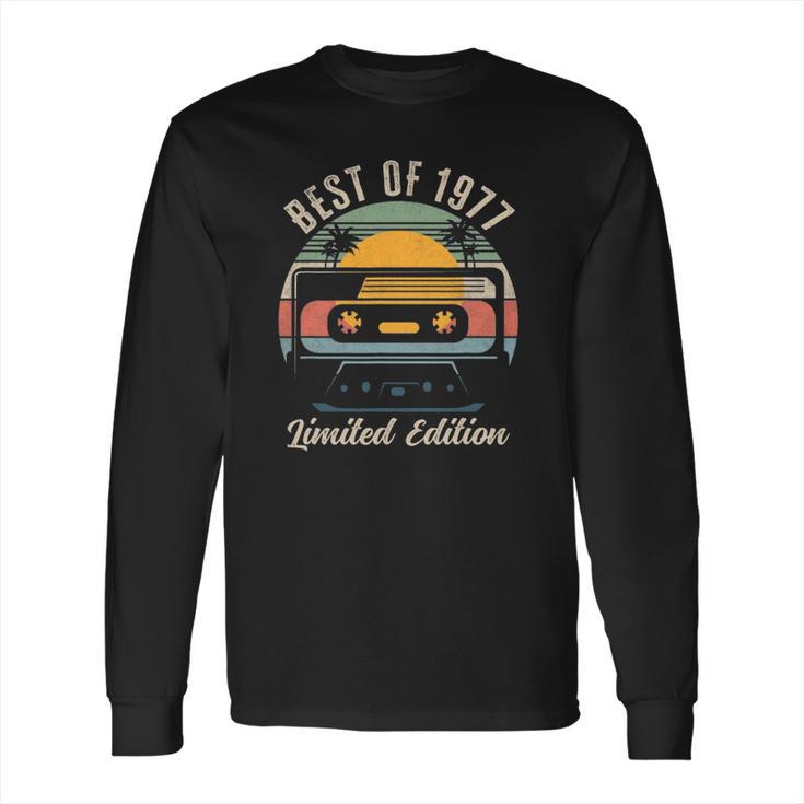 Best Of 1977 45Th Birthday Gifts Limited Edition 45 Years Old Long Sleeve T-Shirt