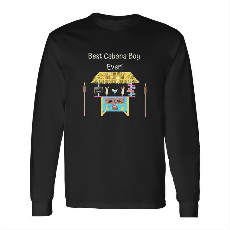 Best Ever Cabana Boy Long Sleeve T-Shirt