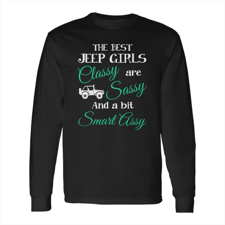 The Best Jeep Girls Are Long Sleeve T-Shirt