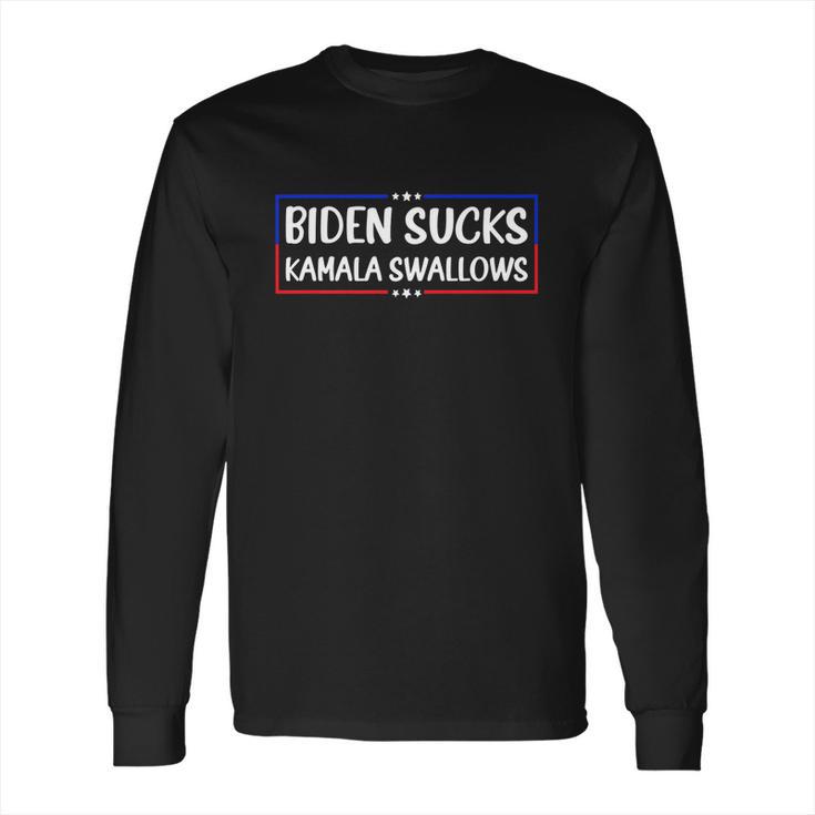 Biden Sucks Kamala Swallows Funny Biden And Kamala Long Sleeve T-Shirt