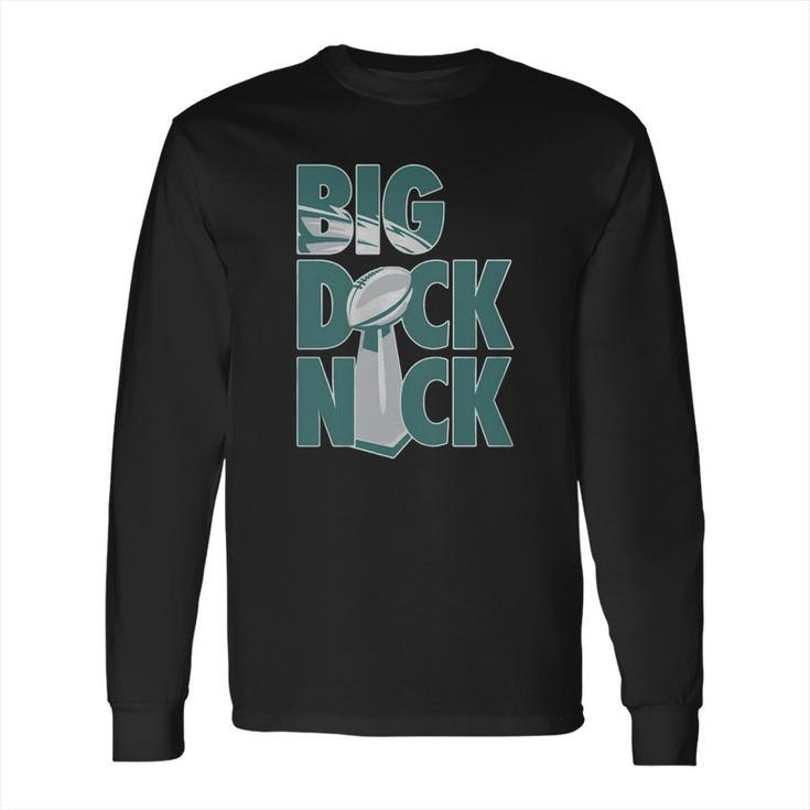 Big Dick Nick Shirt Long Sleeve T-Shirt