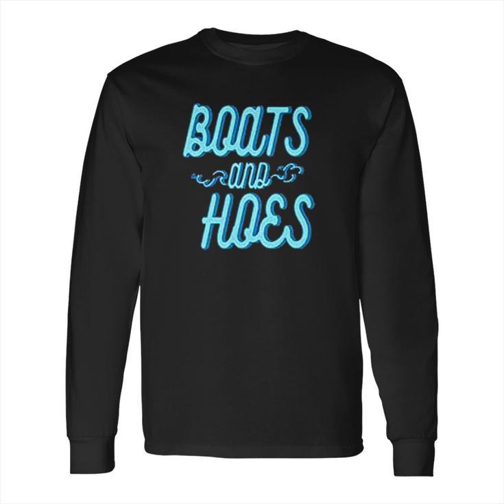 Boats And Hoes Funny Fashion Long Sleeve T-Shirt