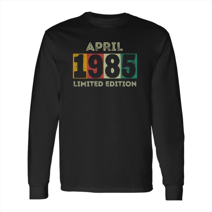 Born In April 1985 36Th Birthday Gift 36 Years Old Long Sleeve T-Shirt