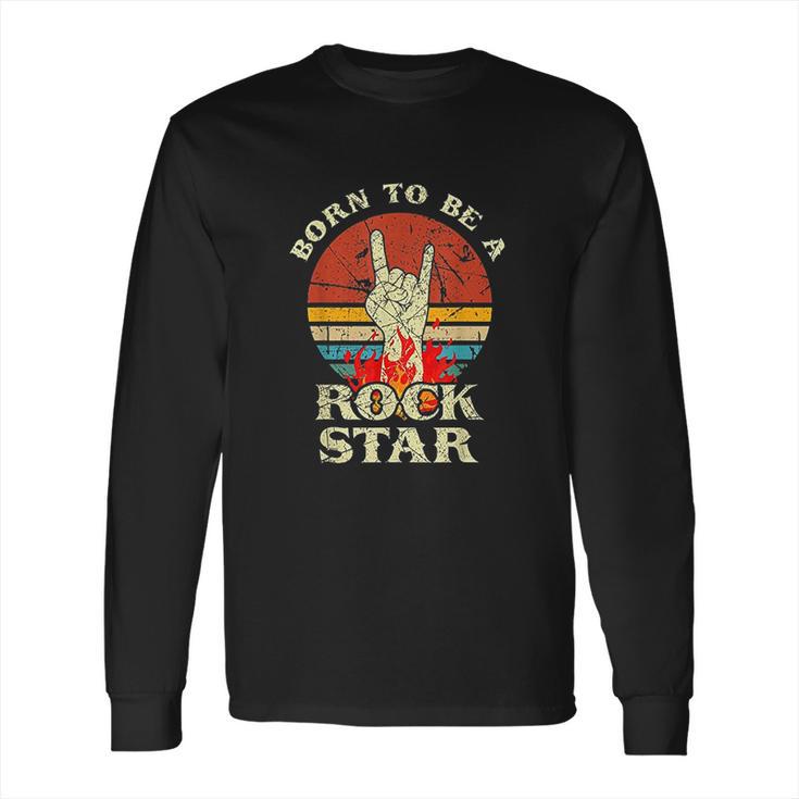 Born To Be Rock Star Hand Horns Vintage Retro Long Sleeve T-Shirt