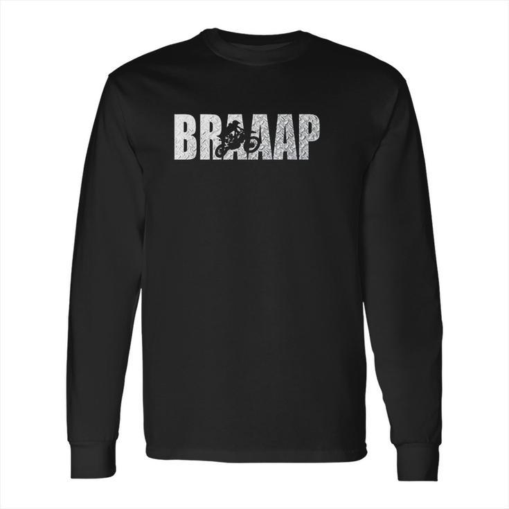 Braaap Motocross Long Sleeve T-Shirt