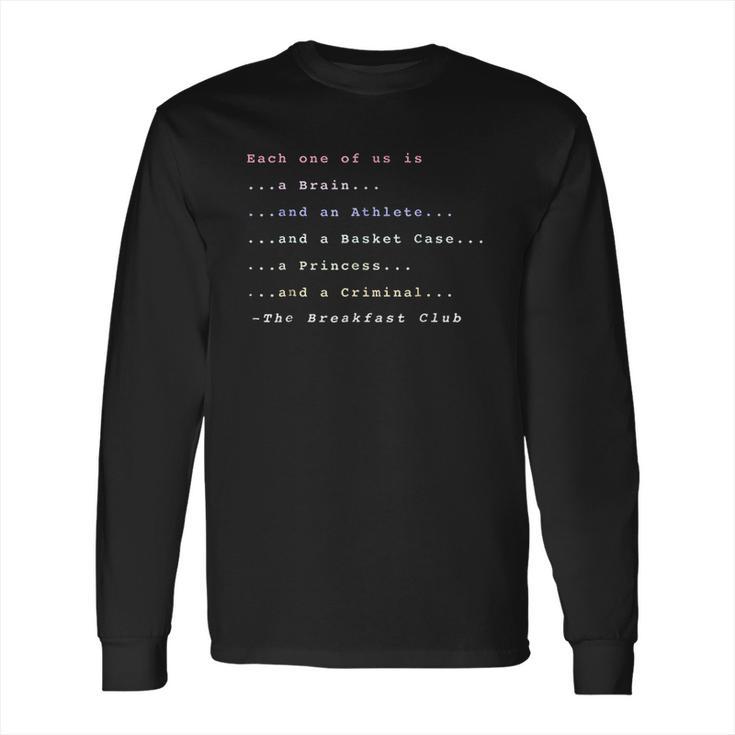 Breakfast Club Each One Of Us Is Graphic Long Sleeve T-Shirt