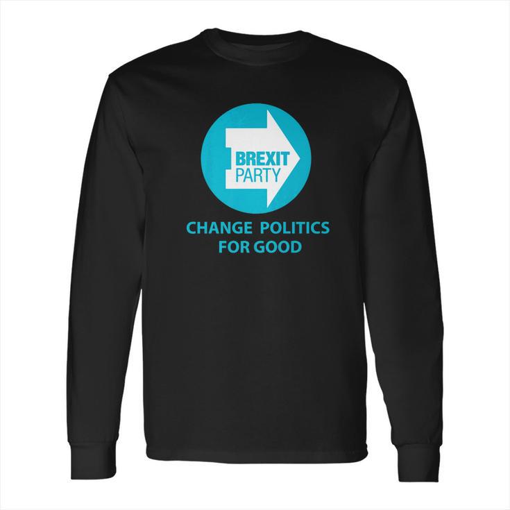 Brexit Party Britain Change Politics For Good Logo Long Sleeve T-Shirt