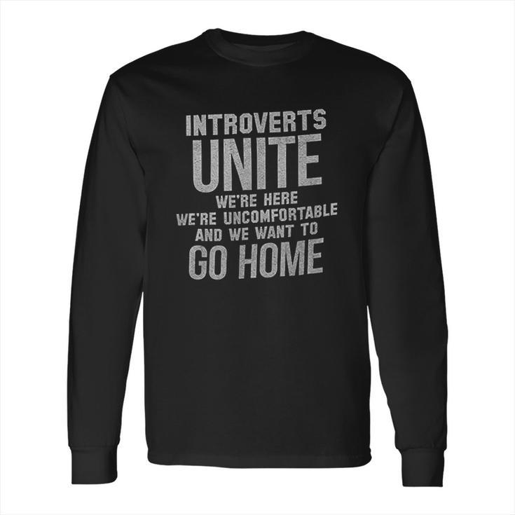 Brisco Brands Introverts Unite Here Uncomfortable Long Sleeve T-Shirt