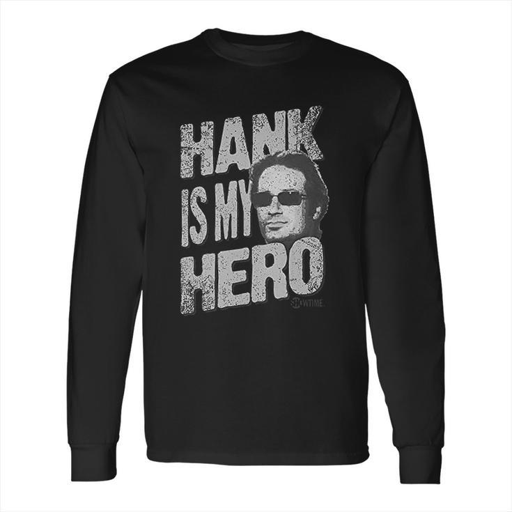 Californication Hank Is My Hero Hank Moody Face Long Sleeve T-Shirt