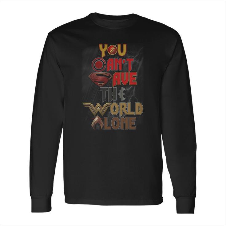 You Cant Save The World Alone Long Sleeve T-Shirt