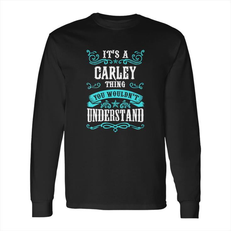 Carley Thing - You Wouldnt Understand Long Sleeve T-Shirt