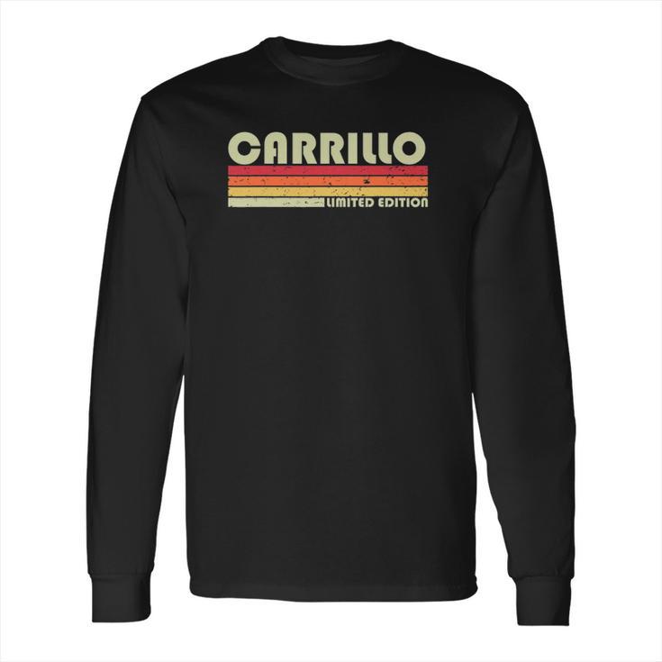 Carrillo Surname Funny Retro Vintage 80S Birthday Reunion Long Sleeve T-Shirt