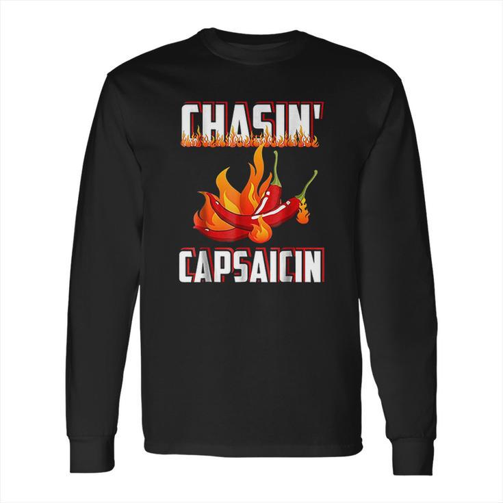 Chasin Capsaicin Funny Spicy Food Pepper Hot Sauce Long Sleeve T-Shirt