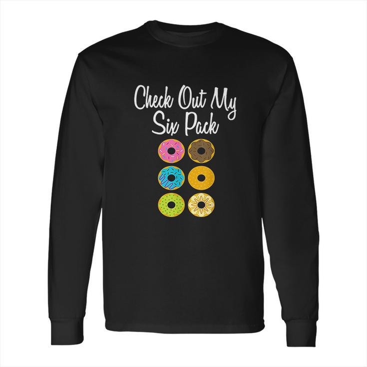 Check Out My Six Pack Funny Donut Ab    Fake Muscle Long Sleeve T-Shirt