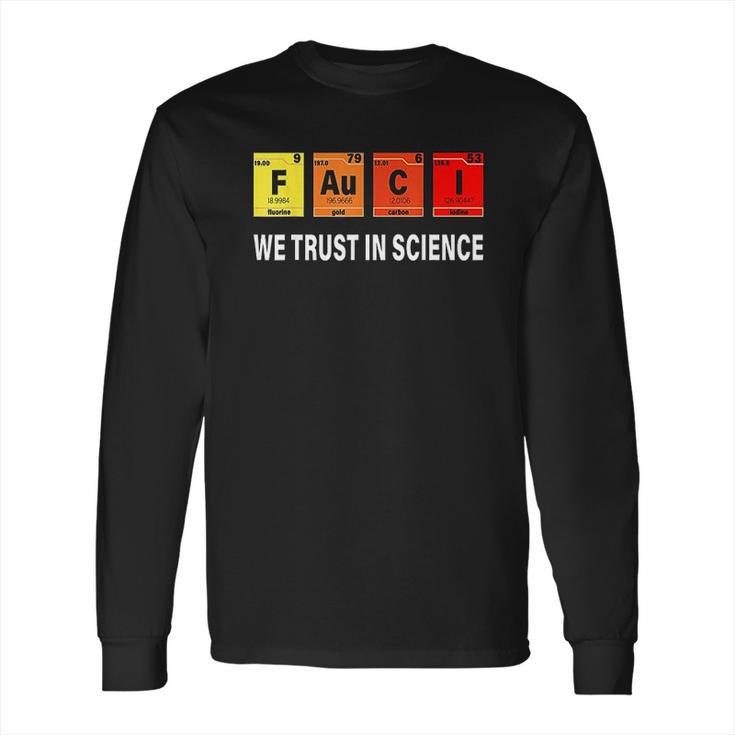 Chemistry Fauci Elements Periodic Table F Au C I Long Sleeve T-Shirt