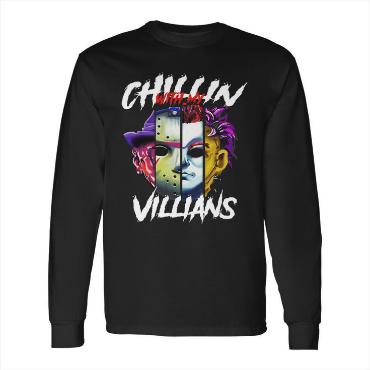 Chillin With My Villains Horror Movie Funny Long Sleeve T-Shirt