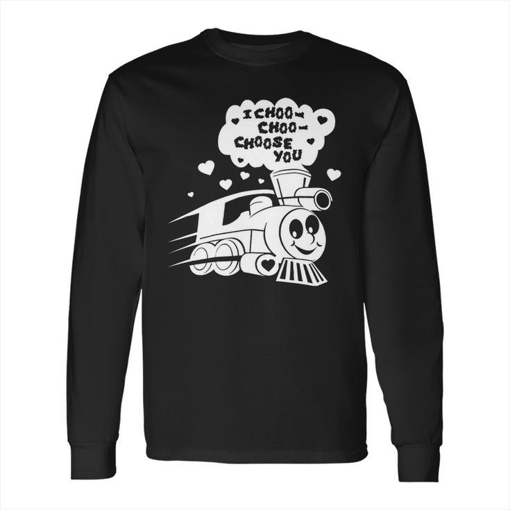 I Choo Choo Choose You Funny Valentines Day Gif Long Sleeve T-Shirt