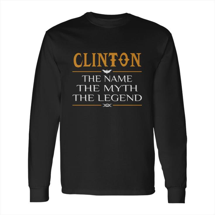 Clinton Legend Name Clinton - Teeforclinton Long Sleeve T-Shirt