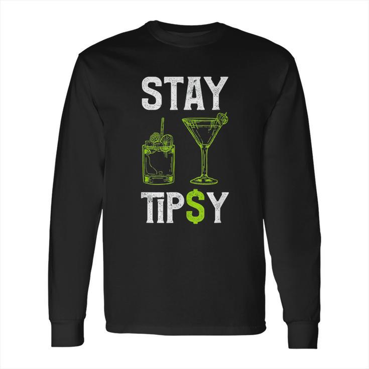 Cocktail Mixologist Barman Stay Tipsy Graphic Long Sleeve T-Shirt