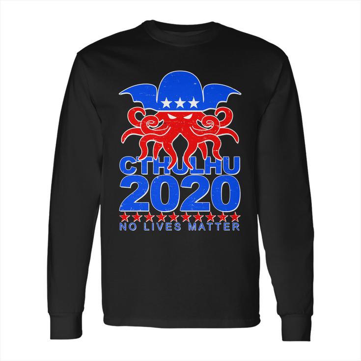 Cthulhu 2020 No Lives Matter Long Sleeve T-Shirt